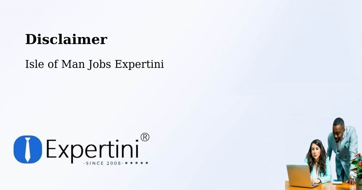 Disclaimer – Kirkmichael - Isle of Man Jobs Expertini