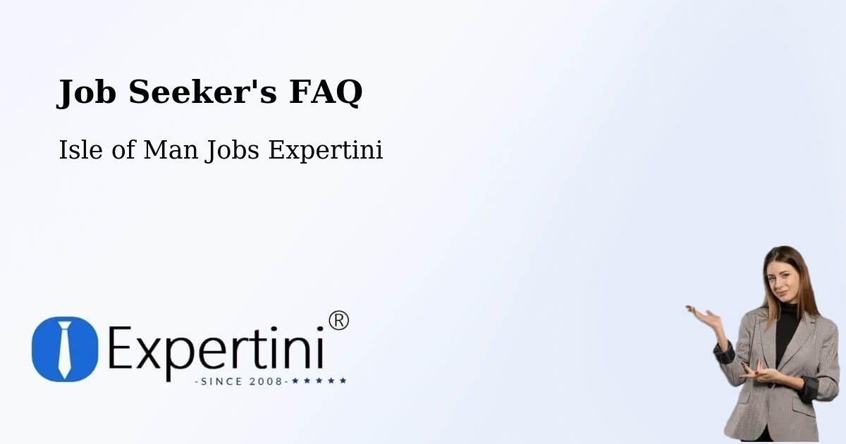 Job Seeker FAQ – Kirkmichael - Isle of Man Jobs Expertini