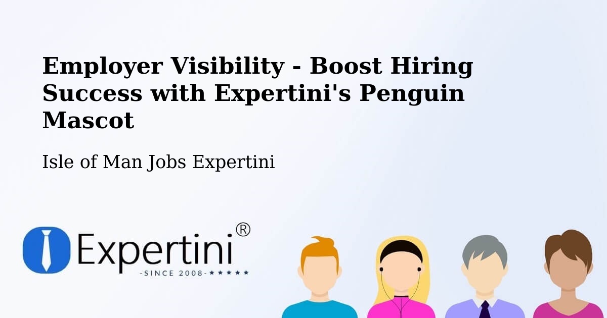 CV and Resume Visibility Optimization – Kirkmichael - Isle of Man Jobs Expertini